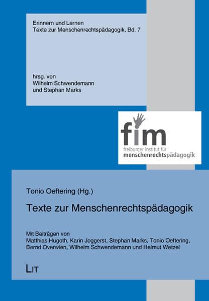 Texte zur Menschenrechtspädagogik (Erinnern und Lernen / Texte zur Menschenrechtspädagogik) Books