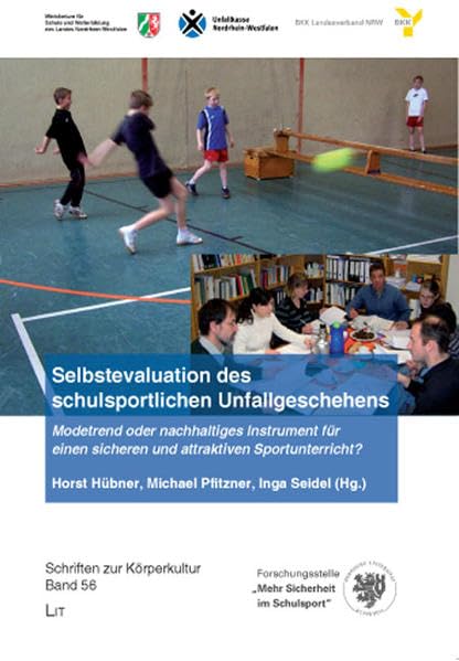 Selbstevaluation des schulsportlichen Unfallgeschehens: Modetrend oder nachhaltiges Instrument für einen sicheren und attraktiven Sportunterricht? (Schriften zur Körperkultur) Reference Books