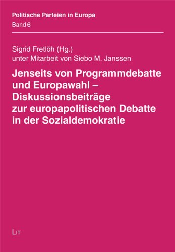 Jenseits von Programmdebatte und Europawahl - Diskussionsbeiträge zur europapolitischen Debatte in der Sozialdemokratie Law