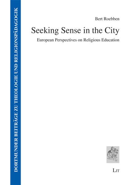 Seeking Sense in the City: European Perspectives on Religious Education book