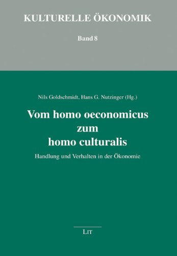 Vom homo oeconomicus zum homo culturalis: Handlung und Verhalten in der Ökonomie Law