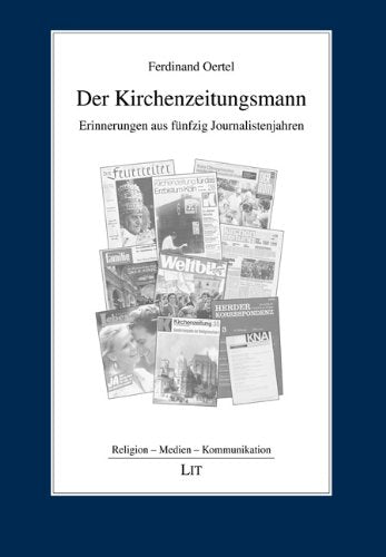Der Kirchenzeitungsmann: Erinnerungen aus fünfzig Journalistenjahren Law