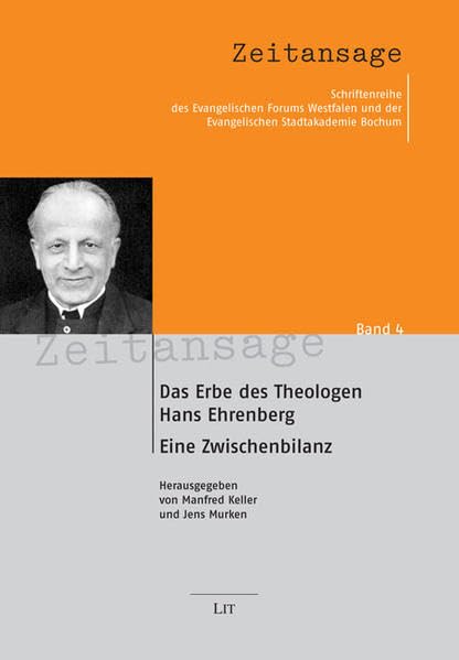 Das Erbe des Theologen Hans Ehrenberg: Eine Zwischenbilanz (Zeitansage / Schriftenreihe der Evangelischen Akademikerschaft Westfalen und der Stadtakademie Bochum) Religion & Esotericism