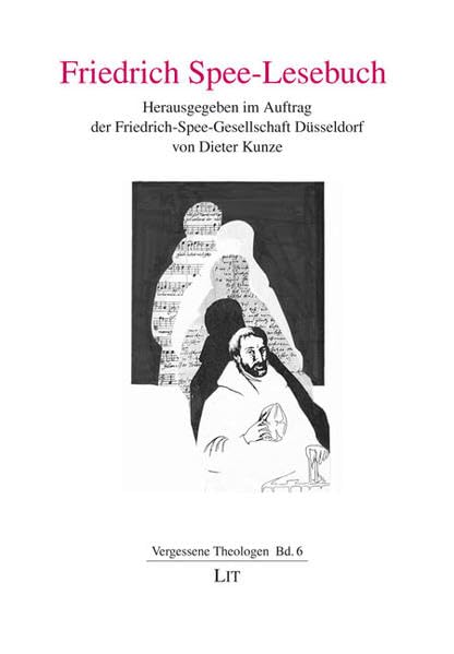 Friedrich Spee-Lesebuch: Herausgegeben im Auftrag der Friedrich-Spee-Gesellschaft Düsseldorf (Vergessene Theologen) Religion & Esotericism