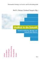EinBlick in die Zukunft - Gesellschaftlicher Wandel und Zukunft des Alterns im Ruhrgebiet Social Sciences