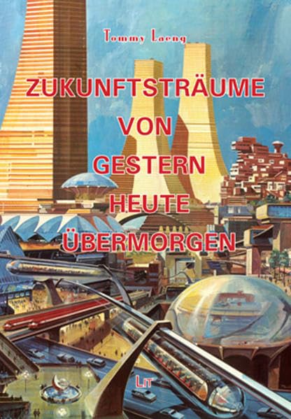 Zukunftsträume von gestern, heute, übermorgen Film, Art & Culture