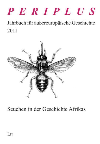 Seuchen in der Geschichte Afrikas: PERIPLUS. Jahrbuch für außereuropäische Geschichte 2011 book