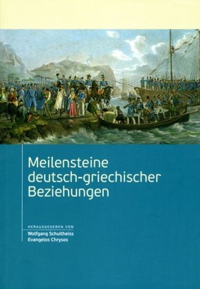 Meilensteine deutsch-griechischer Beziehungen Politics & History