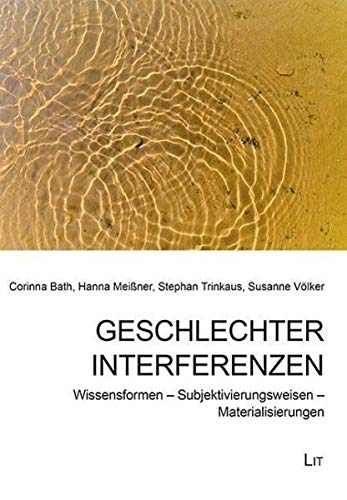 Geschlechter Interferenzen: Wissensformen - Subjektivierungsweisen - Materialisierungen Law