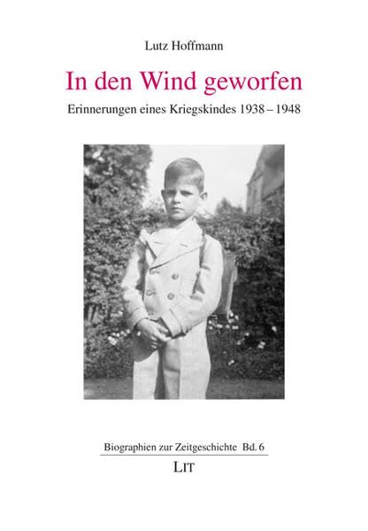 In den Wind geworfen: Erinnerungen eines Kriegskindes 1938-1948 book