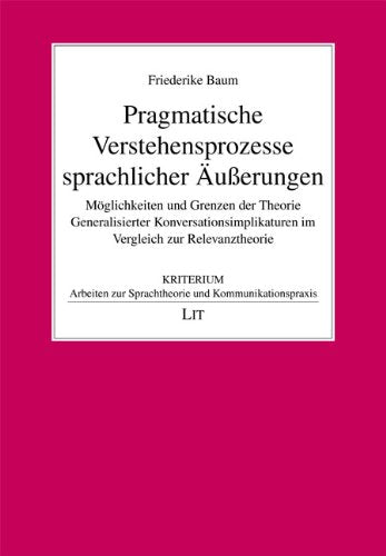 Pragmatische Verstehensprozesse sprachlicher Äußerungen Social Sciences