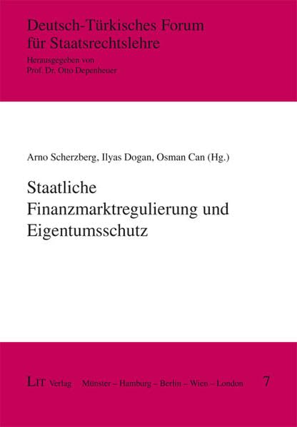 Staatliche Finanzmarktregulierung und Eigentumsschutz (Deutsch-Türkisches Forum für Staatsrechtslehre) Law