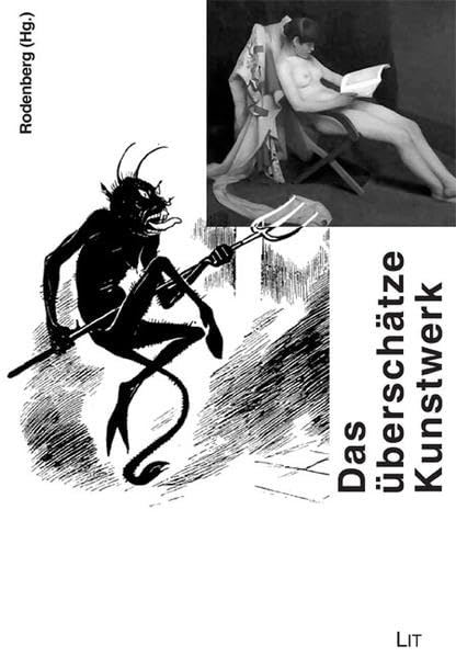 Das überschätzte Kunstwerk: Literatur - Film - Kunst (Literatur: Forschung und Wissenschaft) Contemporary literature Books