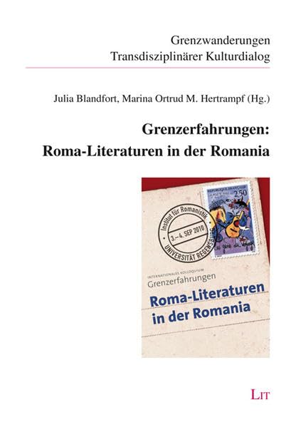 Grenzerfahrungen: Roma-Literaturen in der Romania (Grenzwanderungen / Transdisziplinärer Kulturdialog) Contemporary literature Books