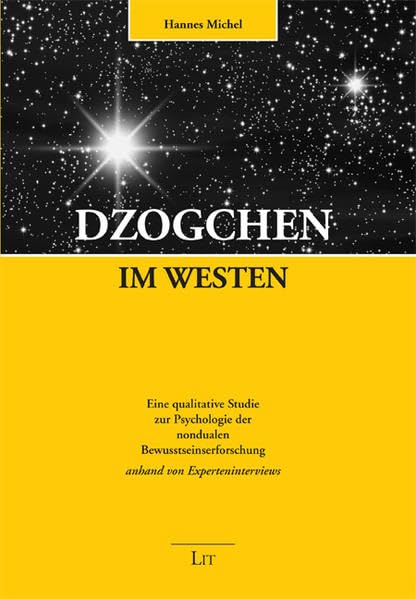 Dzogchen im Westen: Eine qualitative Studie zur Psychologie der nondualen Bewusstseinserforschung anhand von Experteninterviews Psychology