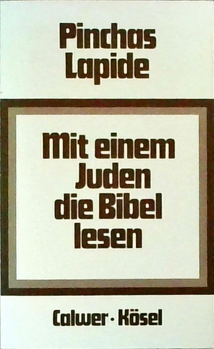 Mit einem Juden die Bibel lesen (Pinchas Lapide / Wegbereitende Texte des jüdisch-christlichen Dialogs) Religion & Esotericism