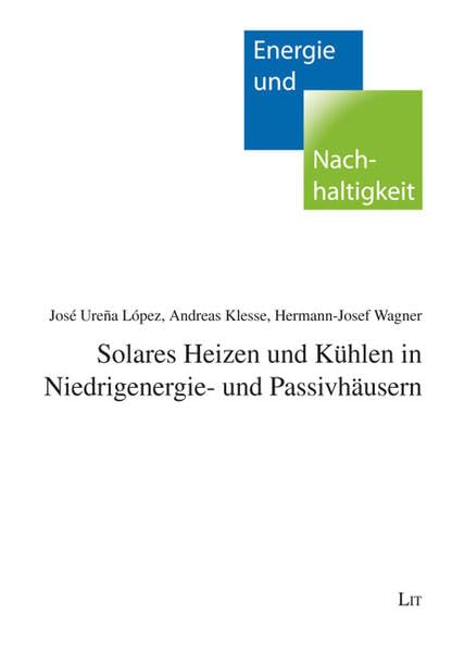 Solares Heizen und Kühlen in Niedrigenergie- und Passivhäusern (Energie und Nachhaltigkeit) Law