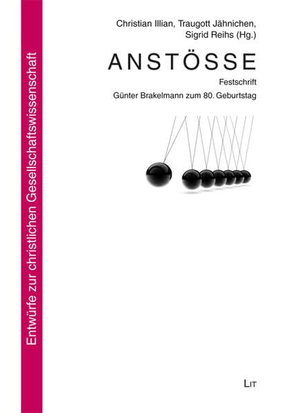 Anstöße - Impulse Günter Brakelmanns für die Arbeit in Theologie, Kirche und Gesellschaft: Mit einem Geleitwort von Präses Schneider, Ratsvorsitzender ... zur christlichen Gesellschaftswissenschaft) Religion & Esotericism