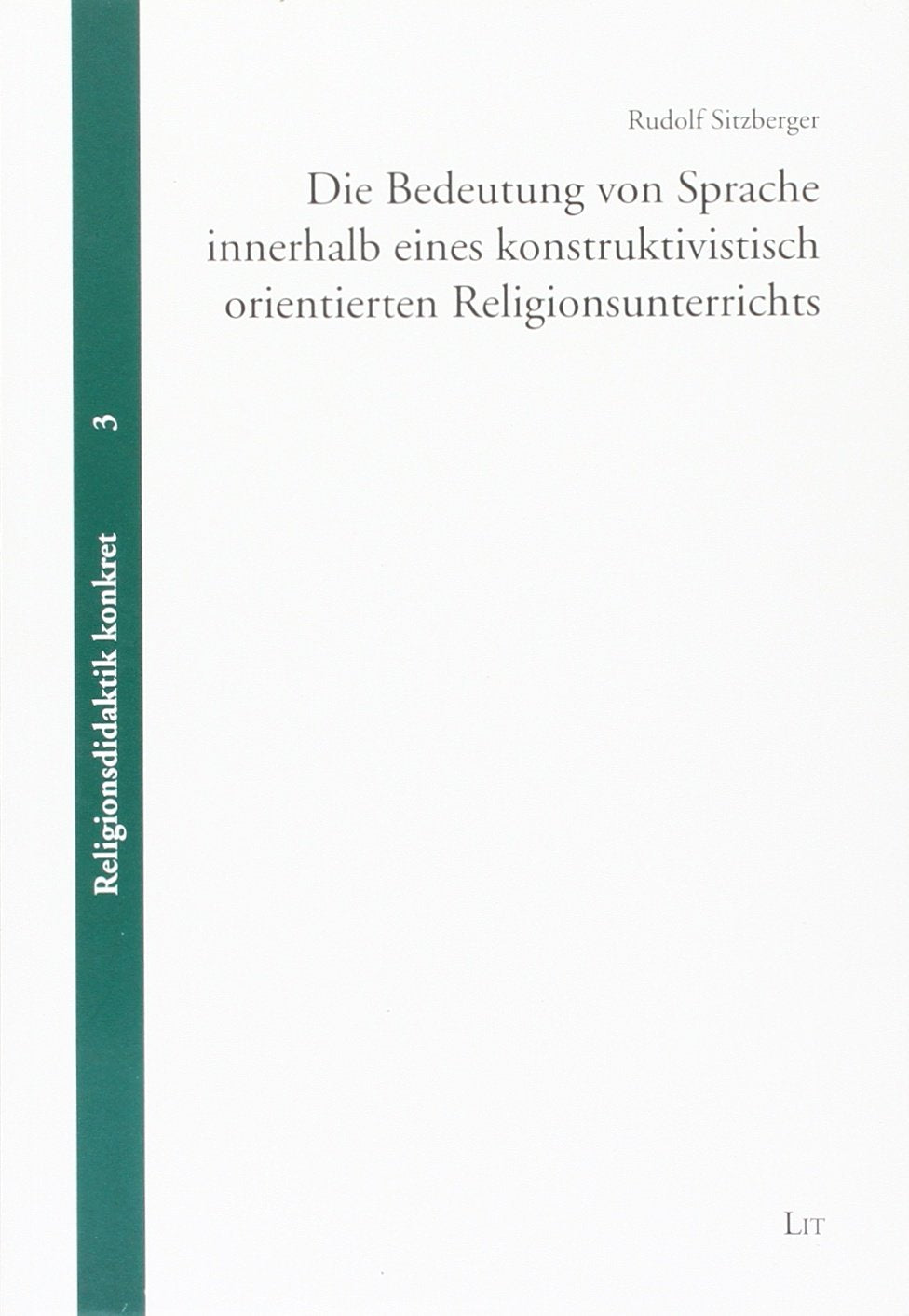 Die Bedeutung von Sprache innerhalb eines konstruktivistisch orientierten Religionsunterrichts book