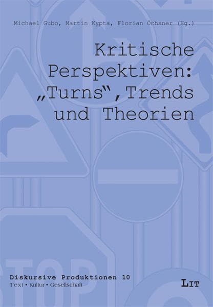 Kritische Perspektiven: "Turns", Trends und Theorien Law