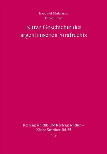 Kurze Geschichte des argentinischen Strafrechts Law