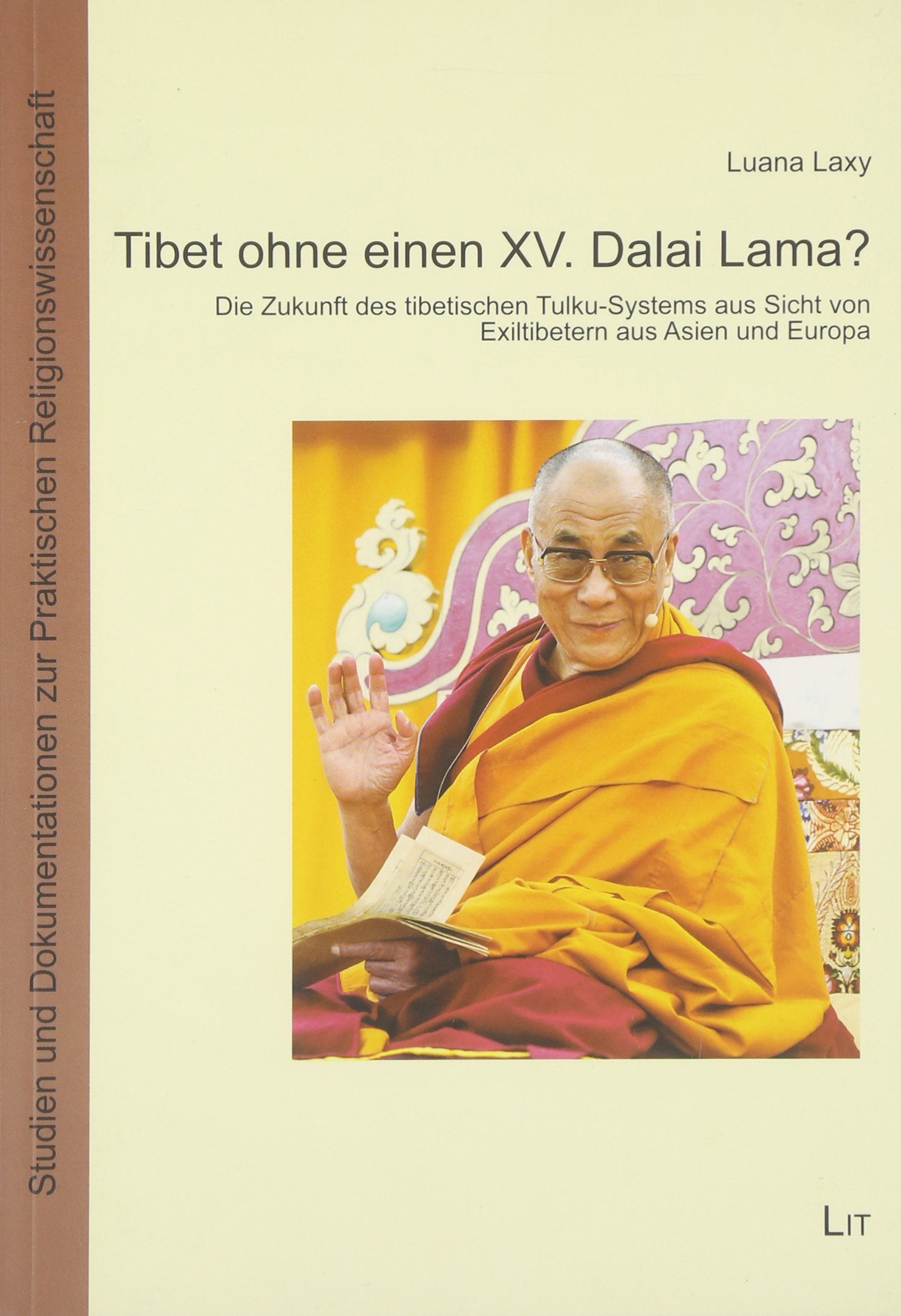 Tibet ohne einen XV. Dalai Lama? Religion & Esotericism