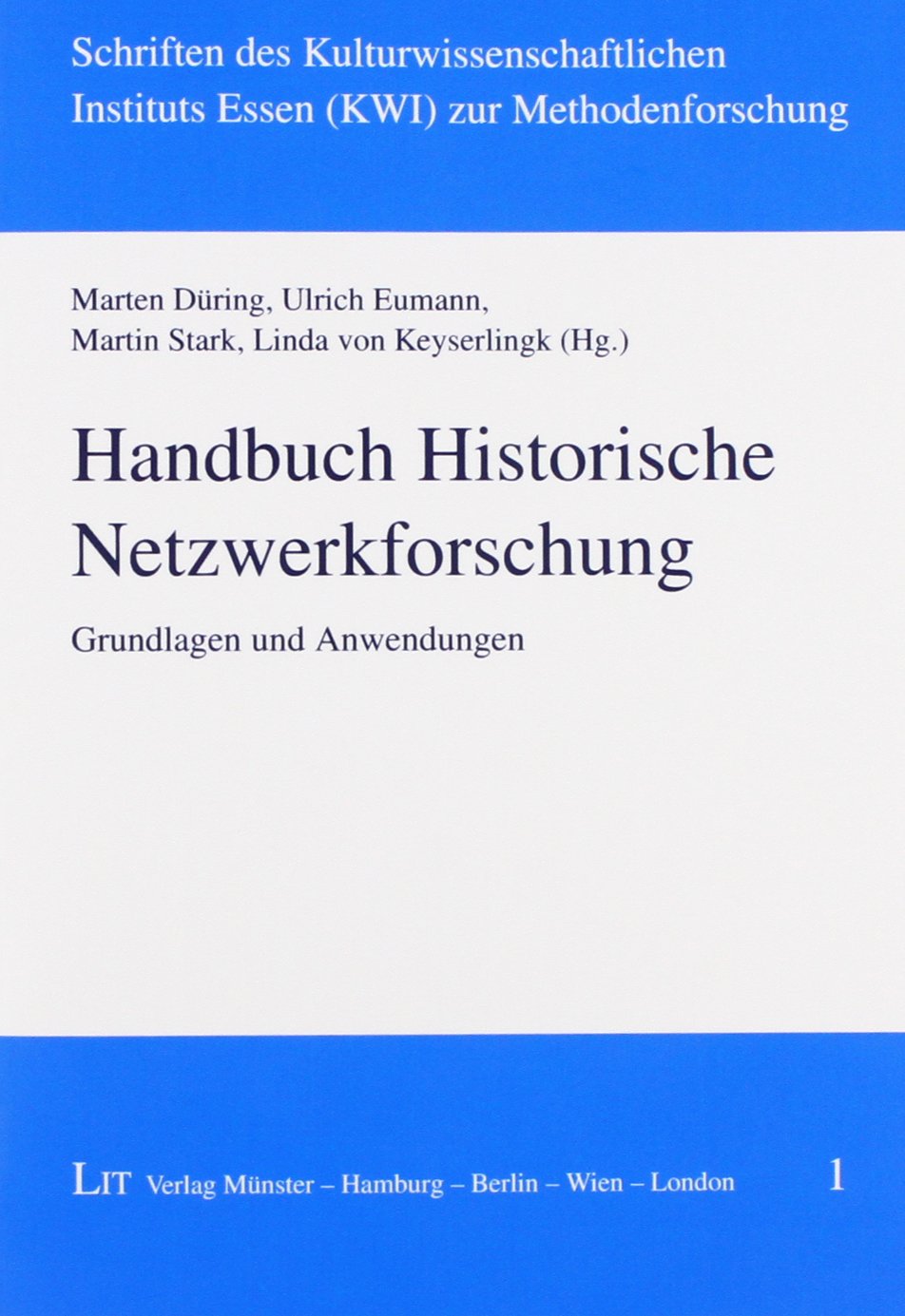 Handbuch Historische Netzwerkforschung: Grundlagen und Anwendungen Business, Finance & Career