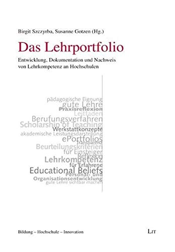Das Lehrportfolio: Entwicklung, Dokumentation und Nachweis von Lehrkompetenz an Hochschulen Books
