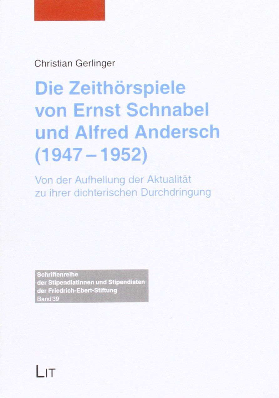 Die Zeithörspiele von Ernst Schnabel und Alfred Andersch (1947-1952) book