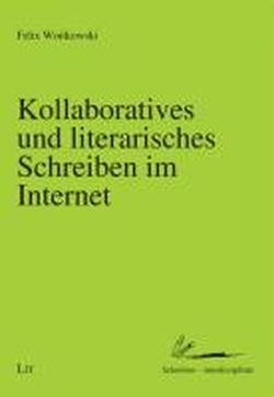 Kollaboratives und literarisches Schreiben im Internet Business, Finance & Career