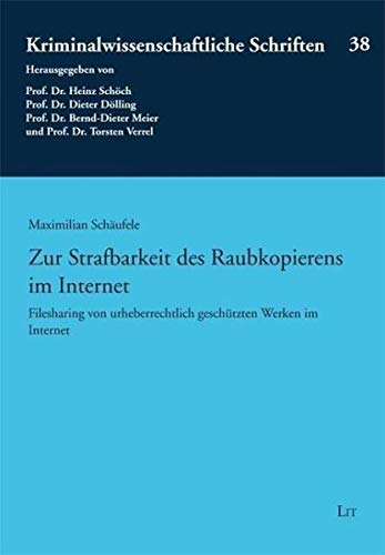 Zur Strafbarkeit des Raubkopierens im Internet: Filesharing von urheberrechtlich geschützten Werken im Internet Law