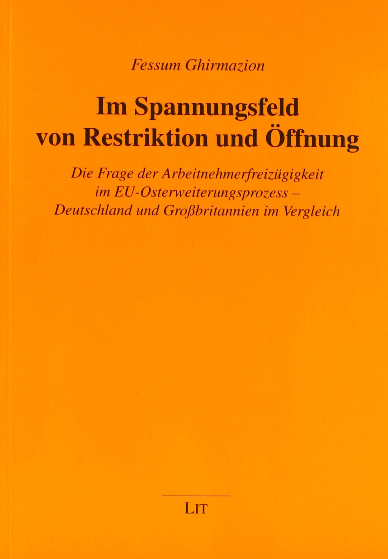 Im Spannungsfeld von Restriktion und Öffnung Law