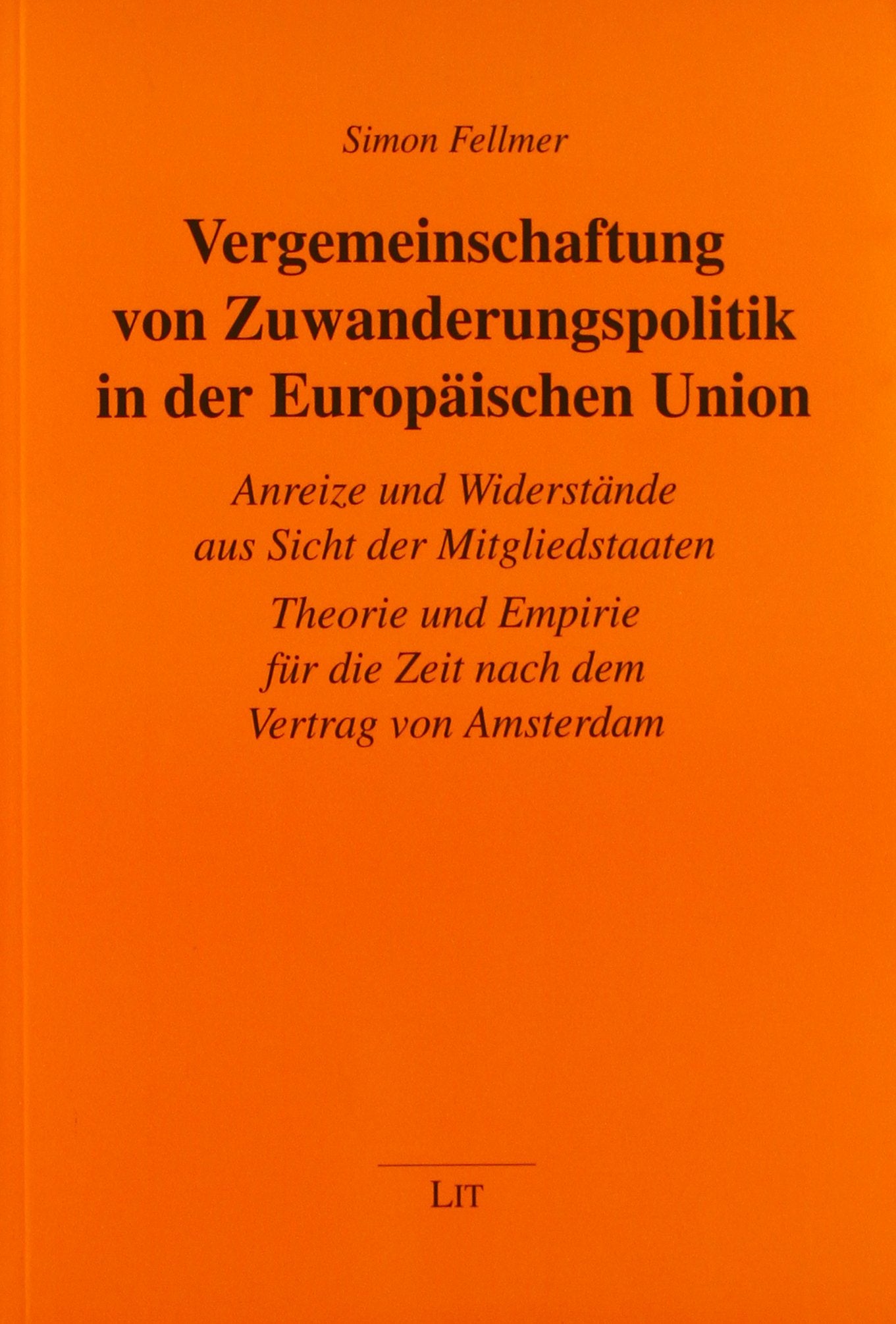 Vergemeinschaftung von Zuwanderungspolitik in der Europäischen Union Law