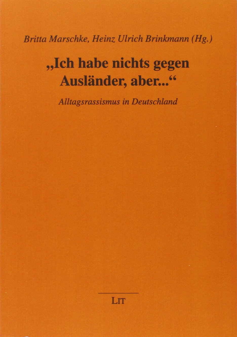 "Ich habe nichts gegen Ausländer, aber..." book