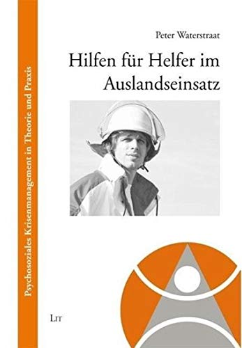 Hilfen für Helfer im Auslandseinsatz Psychology