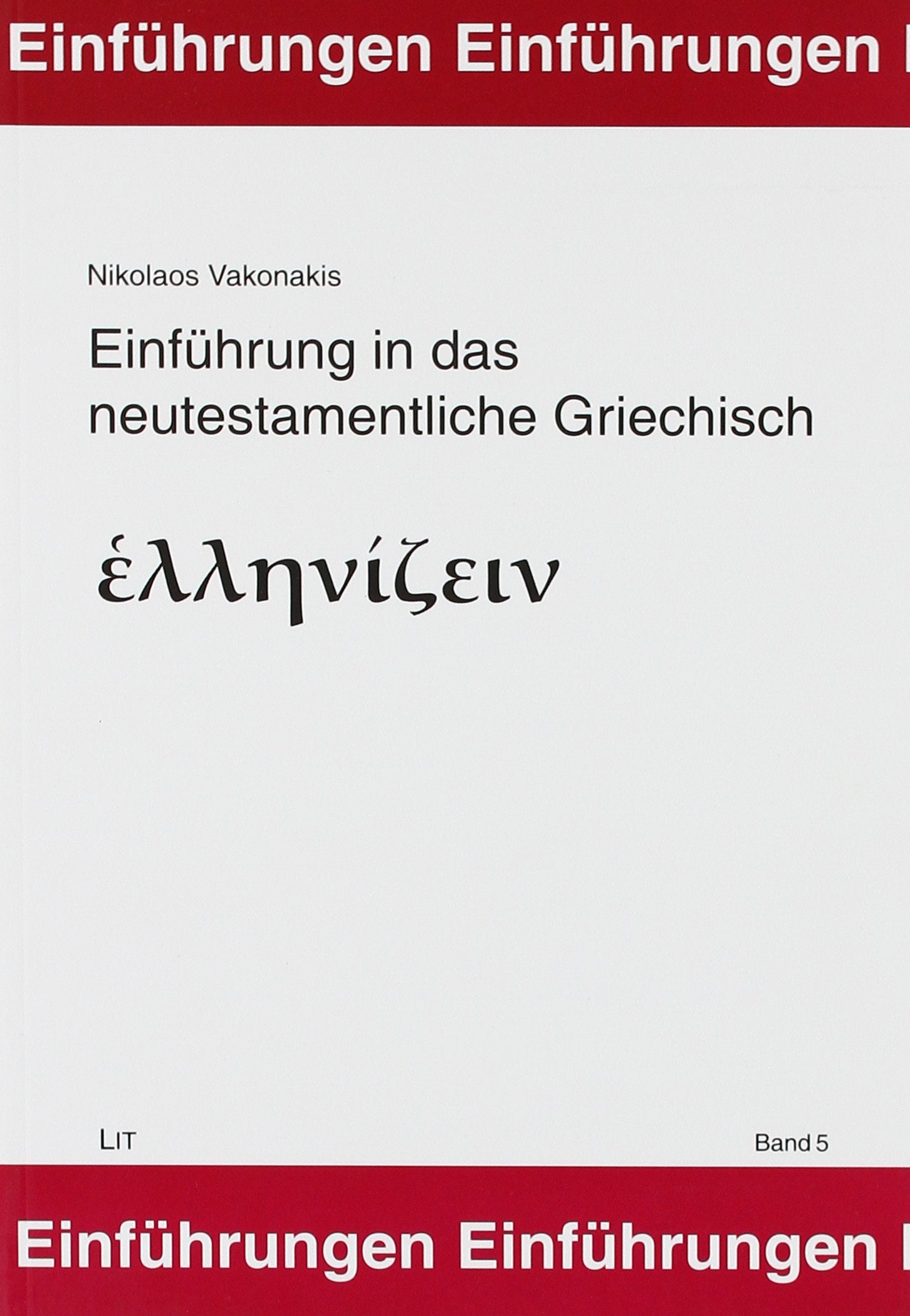 Einführung in das neutestamentliche Griechisch Religion & Esotericism