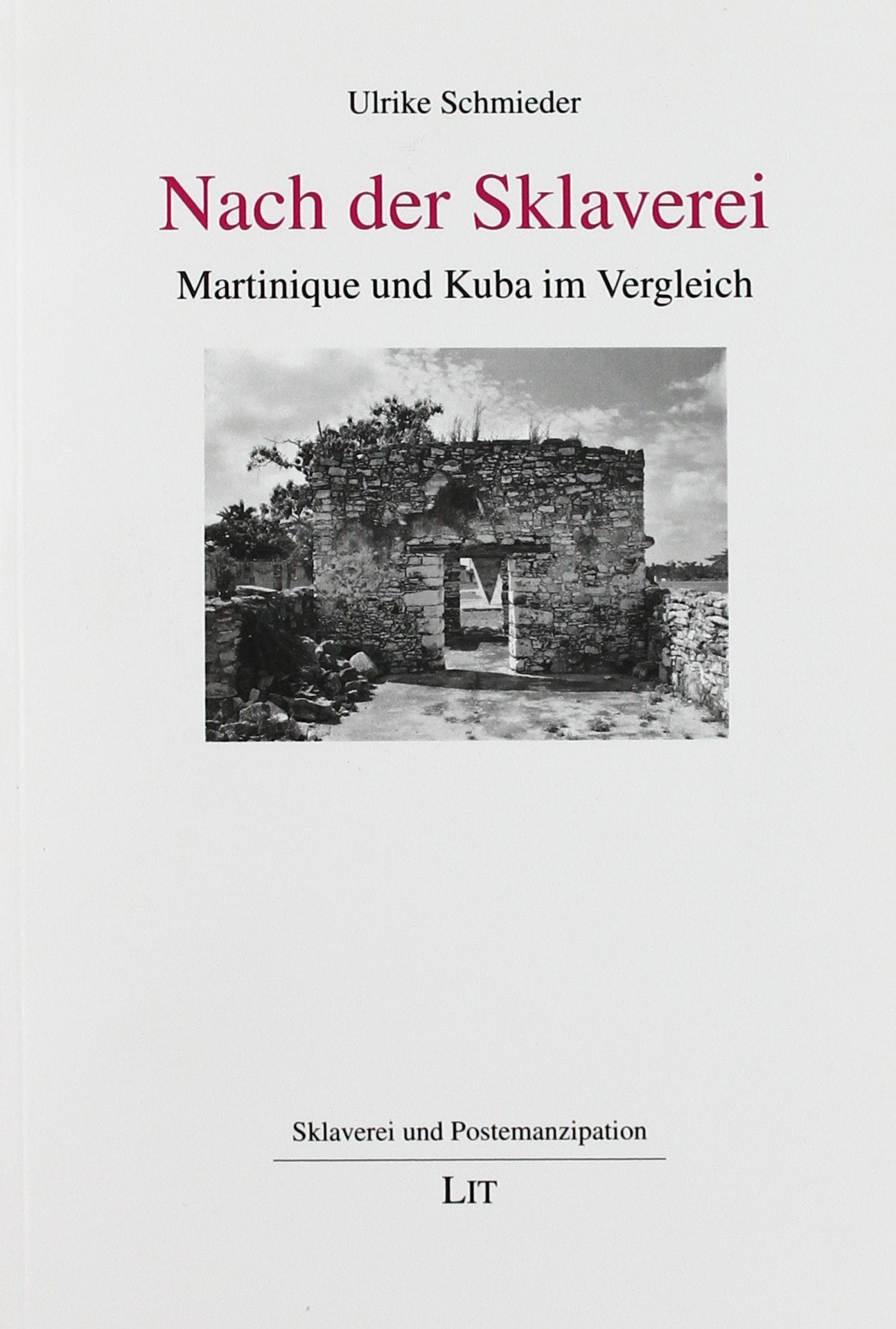 Nach der Sklaverei: Martinique und Kuba im Vergleich Law