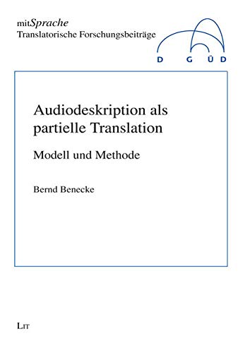 Audiodeskription als partielle Translation: Modell und Methode Books