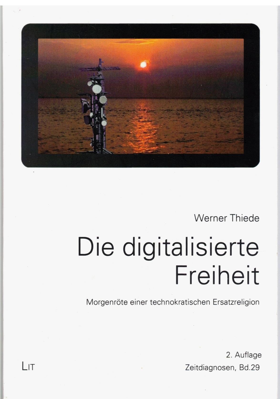 Die digitalisierte Freiheit: Morgenröte einer technokratischen Ersatzreligion (Zeitdiagnosen, Band 29) Law