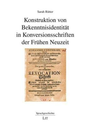 Konstruktion von Bekenntnisidentität in Konversionsschriften der Frühen Neuzeit book