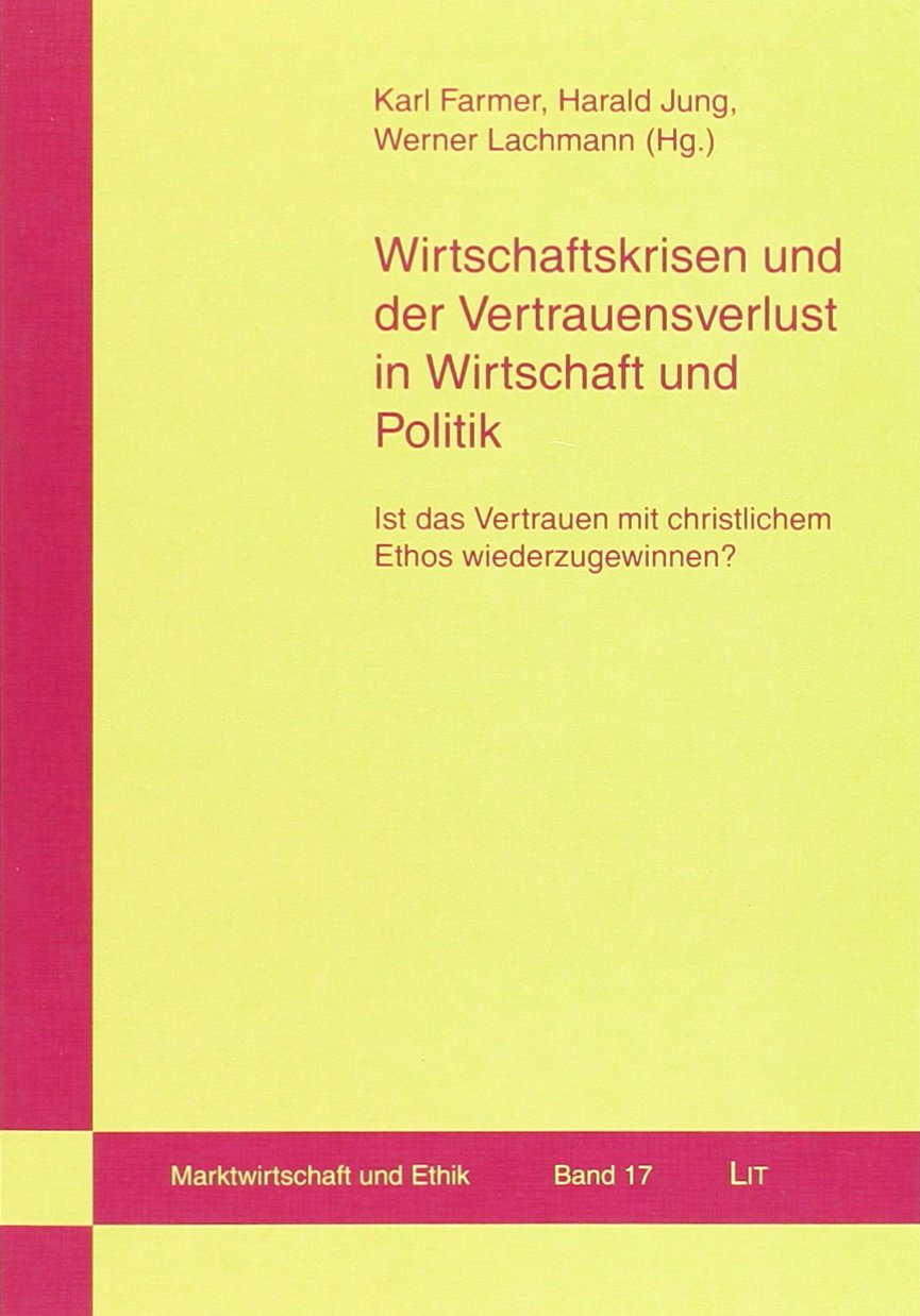 Wirtschaftskrisen und der Vertrauensverlust in Wirtschaft und Politik Law