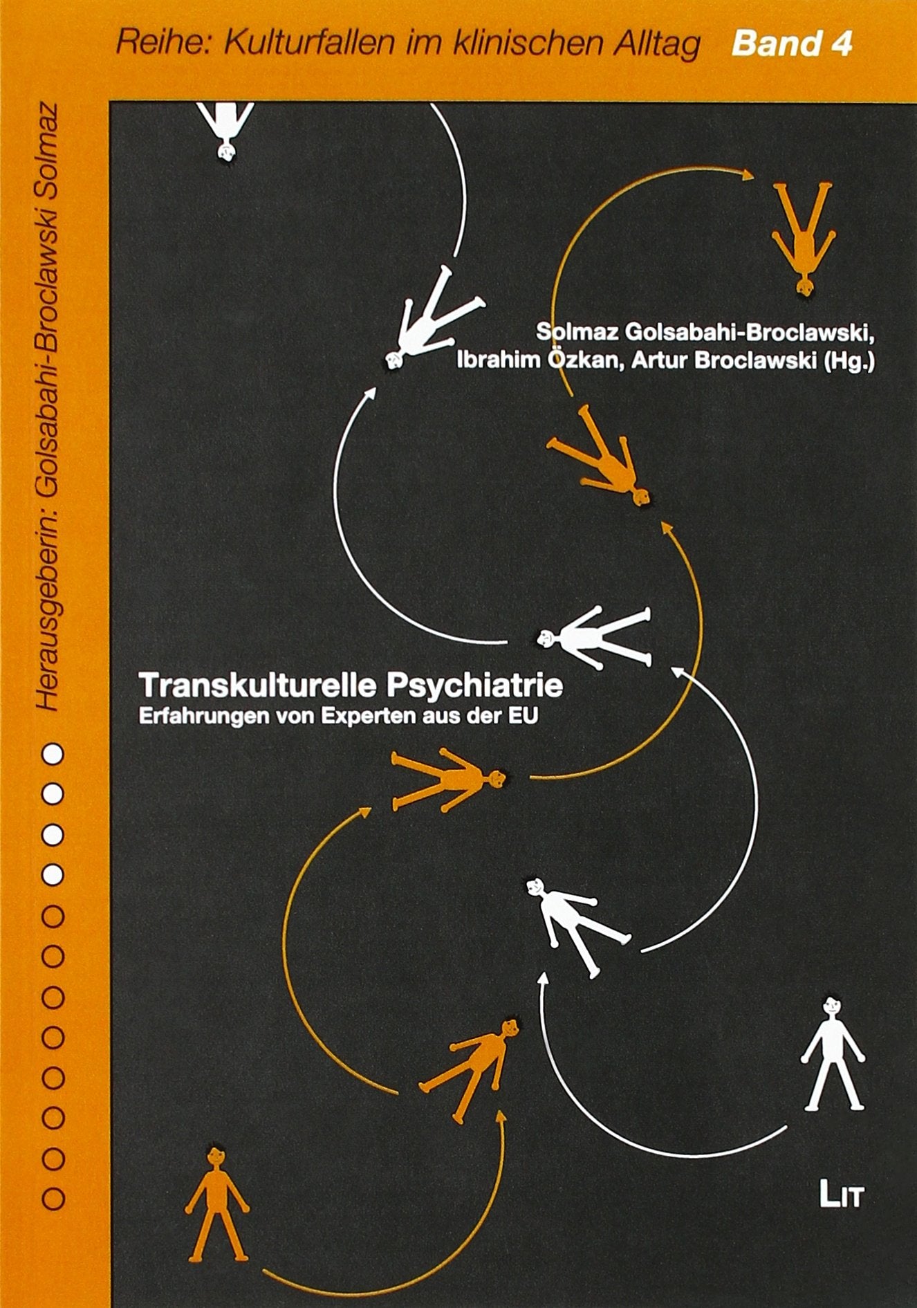 Transkulturelle Psychiatrie: Erfahrungen von Experten aus der EU: Erfahrungen von Experten aus der EU. z. Tl. in engl. Sprache Medicine
