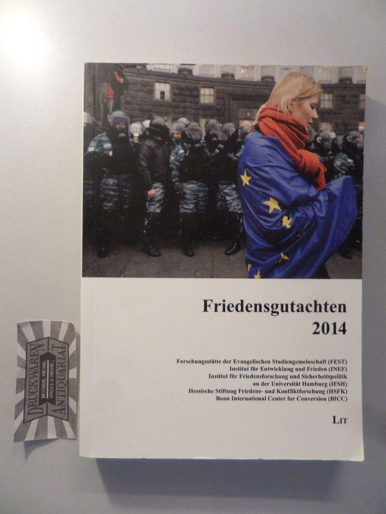 Friedensgutachten 2014: der Forschungsstätte der Evangelischen Studiengemeinschaft, des Instituts für Friedensforschung und Sicherheitspolitik an der ... des Instituts für Entwicklung und Frieden Law