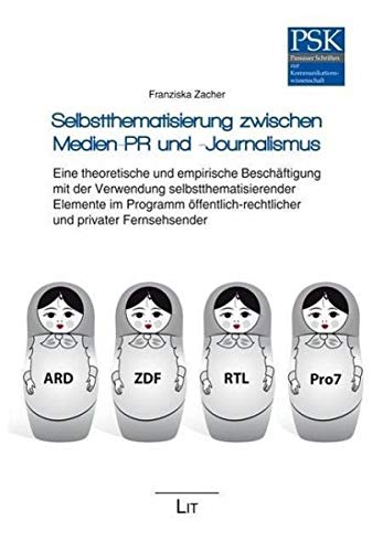 Selbstthematisierung zwischen Medien-PR und -Journalismus: Eine theoretische und empirische Beschäftigung mit der Verwendung selbstthematisierender ... und privater Fernsehsender Law