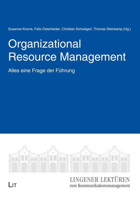 Organizational Resource Management: Alles eine Frage der Führung Business, Finance & Career