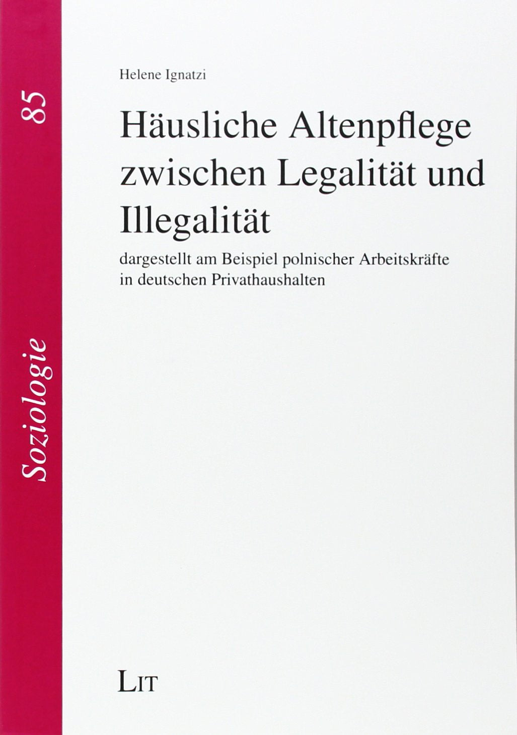 Häusliche Altenpflege zwischen Legalität und Illegalität book