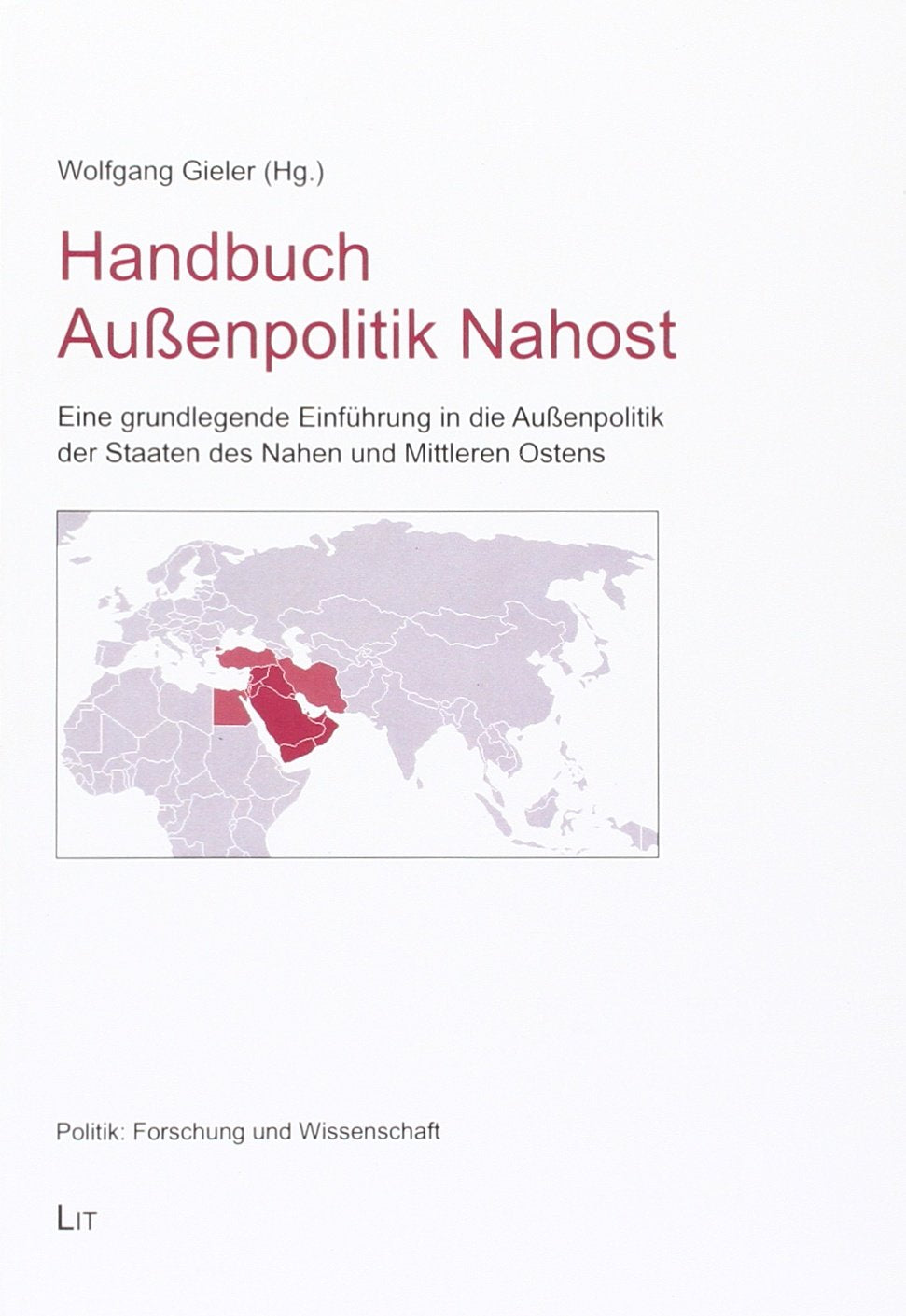 Handbuch Außenpolitik Nahost: Eine grundlegende Einführung in die Außenpolitik der Staaten des Nahen und Mittleren Ostens Law
