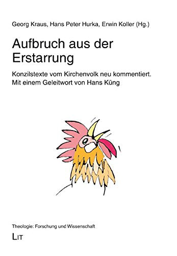 Aufbruch aus der Erstarrung: Konzilstexte vom Kirchenvolk neu kommentiert Religion & Esotericism