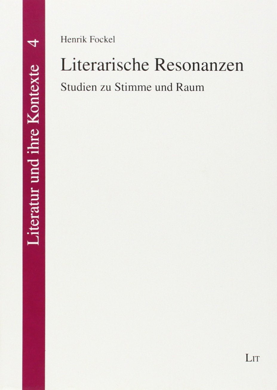 Literarische Resonanzen: Studien zu Stimme und Raum Books