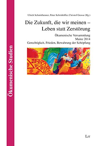 Die Zukunft, die wir meinen - Leben statt Zerstörung Religion & Esotericism